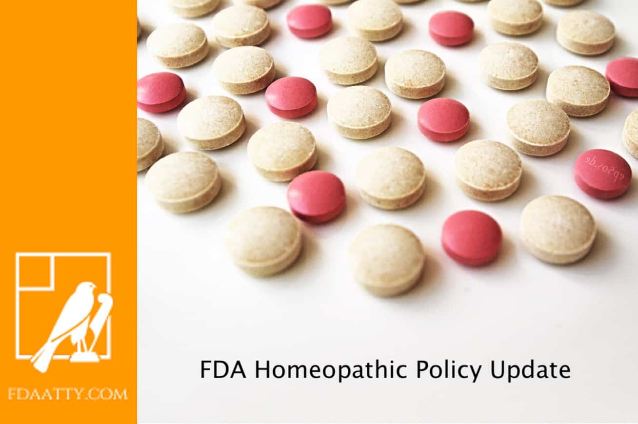FDA Homeopathic Drugs Major Policy Update  FDA Atty